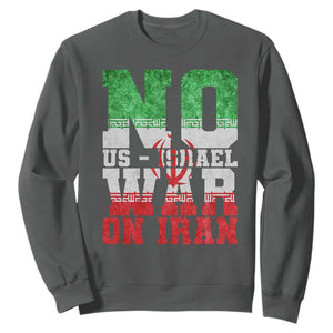 No Us Israel War On Iran Sweatshirt Anti War Political Protest Statement TS12 Dark Heather Print Your Wear