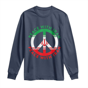 Peace With Iran Long Sleeve Shirt Not War In Middle East TS12 Navy Print Your Wear