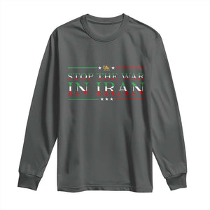 Stop The War In Iran Long Sleeve Shirt Anti War Protest TS12 Dark Heather Print Your Wear