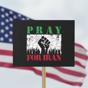 Pray For Iran Protest Sign Support Iranian People Peace TS12 Horizontal 18" × 24" Black Print Your Wear