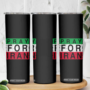 Pray For Iran Skinny Tumbler Support Peace For Iran TS12 Print Your Wear