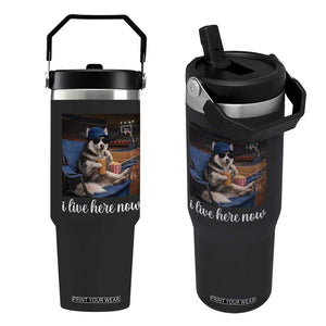 Funny Sarcastic Husky Basketball Flip Straw Tumbler I Live Here Now TS12 One Size: 30 oz Black Print Your Wear