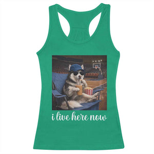 Funny Sarcastic Husky Basketball Racerback Tank Top I Live Here Now TS12 Irish Green Print Your Wear