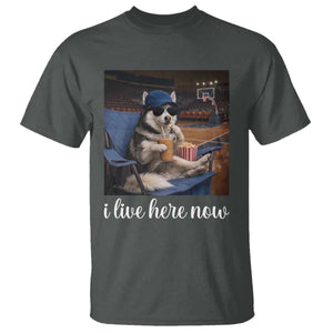 Funny Sarcastic Husky Basketball T Shirt I Live Here Now TS12 Dark Heather Print Your Wear