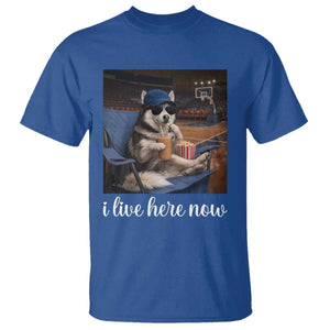 Funny Sarcastic Husky Basketball T Shirt I Live Here Now TS12 Royal Blue Print Your Wear