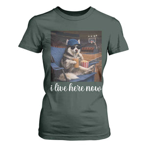 Funny Sarcastic Husky Basketball T Shirt For Women I Live Here Now TS12 Dark Forest Green Print Your Wear