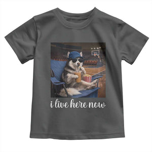 Funny Sarcastic Husky Basketball Toddler T Shirt I Live Here Now TS12 Dark Heather Print Your Wear