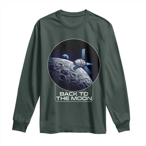Back To The Moon Long Sleeve Shirt Lunar Mission Astronaut Space Lover TS12 Dark Forest Green Print Your Wear