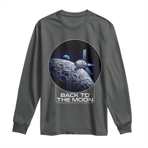 Back To The Moon Long Sleeve Shirt Lunar Mission Astronaut Space Lover TS12 Dark Heather Print Your Wear