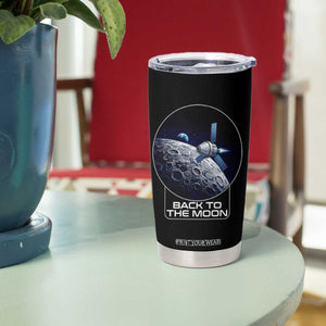 Back To The Moon Tumbler Cup Lunar Mission Astronaut Space Lover TS12 Print Your Wear