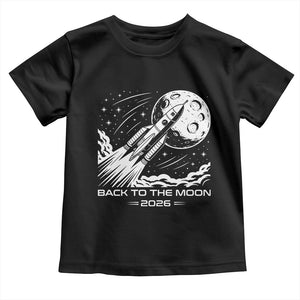 Back To The Moon Toddler T Shirt Space Exploration Moon Journey 2026 TS12 Black Print Your Wear