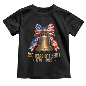 250 Years Of Liberty Toddler T Shirt American Heritage Bell Graphic