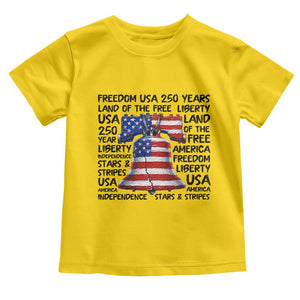 250 Years Of Freedom Toddler T Shirt Red White Blue Liberty Bell
