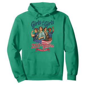 USA 250th Anniversary Feminist Hoodie Girls Will Be Girls