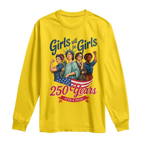USA 250th Anniversary Feminist Long Sleeve Shirt Girls Will Be Girls TS12 Daisy Print Your Wear