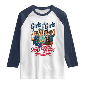 USA 250th Anniversary Feminist Raglan Shirt Girls Will Be Girls