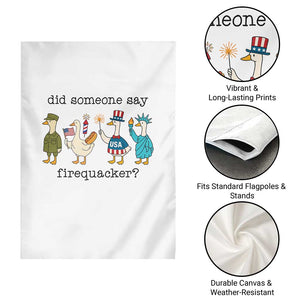 Funny Duck 4th Of July Garden Flag Did Someone Say Firequacker