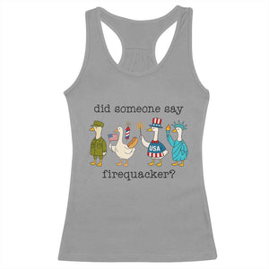 Funny Duck 4th Of July Racerback Tank Top Did Someone Say Firequacker TS12 Sport Gray Print Your Wear