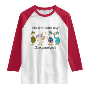 Funny Duck 4th Of July Raglan Shirt Did Someone Say Firequacker