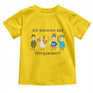 Funny Duck 4th Of July Toddler T Shirt Did Someone Say Firequacker