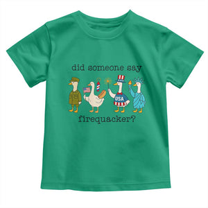 Funny Duck 4th Of July Toddler T Shirt Did Someone Say Firequacker