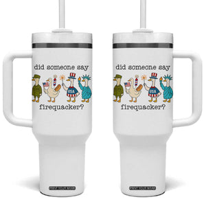 Funny Duck 4th Of July Tumbler With Handle Did Someone Say Firequacker