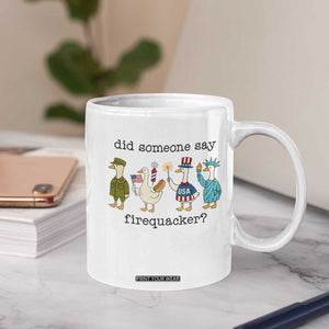Funny Duck 4th Of July Coffee Mug Did Someone Say Firequacker