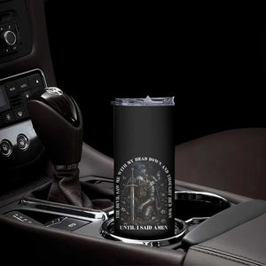 Christian Knight Templar Crusader Skinny Tumbler The Devil Saw Me With My Head Down And Thought He'd Won TS12 Print Your Wear
