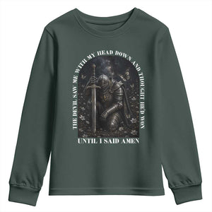 Christian Knight Templar Crusader Youth Sweatshirt The Devil Saw Me With My Head Down And Thought He'd Won TS12 Dark Forest Green Print Your Wear