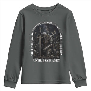 Christian Knight Templar Crusader Youth Sweatshirt The Devil Saw Me With My Head Down And Thought He'd Won TS12 Dark Heather Print Your Wear