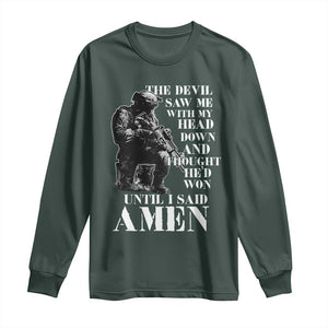 Military Christian Warrior Long Sleeve Shirt The Devil Saw Me With My Head Down And Thought He'd Won TS12 Dark Forest Green Print Your Wear