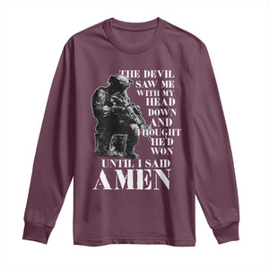 Military Christian Warrior Long Sleeve Shirt The Devil Saw Me With My Head Down And Thought He'd Won TS12 Maroon Print Your Wear