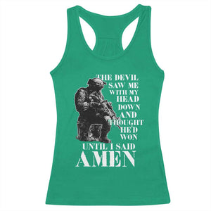 Military Christian Warrior Racerback Tank Top The Devil Saw Me With My Head Down And Thought He'd Won TS12 Irish Green Print Your Wear