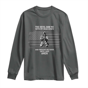 Soldier Skull Christian Faith Quote Long Sleeve Shirt The Devil Saw Me With My Head Down And Thought He'd Won TS12 Dark Heather Print Your Wear