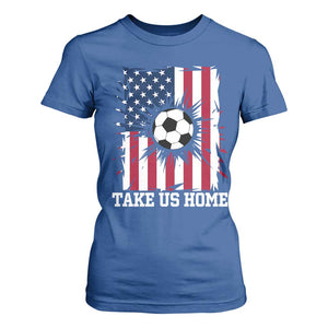USA Soccer Game Day T Shirt For Women Take Us Home TS12 Royal Blue Print Your Wear