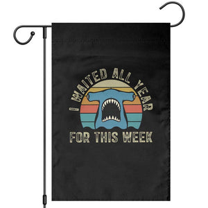 Hammerhead Shark Garden Flag I Waited All Year For This Week Ocean Lover