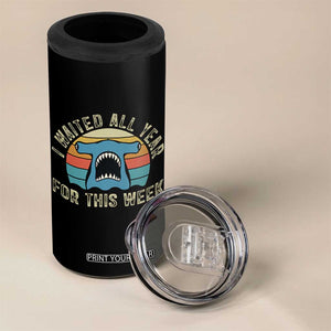 Hammerhead Shark 4 in 1 Can Cooler Tumbler I Waited All Year For This Week Ocean Lover