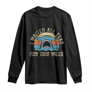 Hammerhead Shark Long Sleeve Shirt I Waited All Year For This Week Ocean Lover