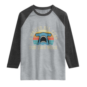 Hammerhead Shark Raglan Shirt I Waited All Year For This Week Ocean Lover