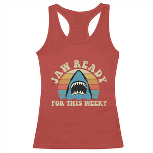 Jaw Ready For This Racerback Tank Top Vintage Shark Lover Ocean Wildlife