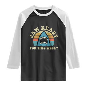 Jaw Ready For This Raglan Shirt Vintage Shark Lover Ocean Wildlife