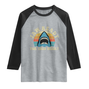 Jaw Ready For This Raglan Shirt Vintage Shark Lover Ocean Wildlife