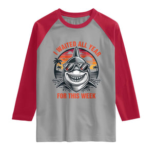 Funny Shark Summer Vacation Raglan Shirt I Waited All Year For This Week