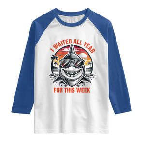 Funny Shark Summer Vacation Raglan Shirt I Waited All Year For This Week