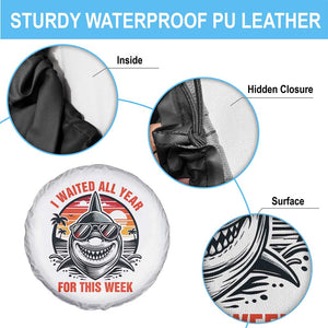 Funny Shark Summer Vacation Spare Tire Cover I Waited All Year For This Week