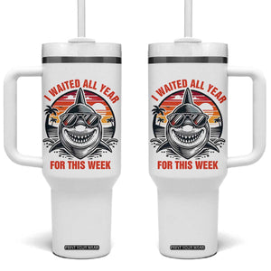 Funny Shark Summer Vacation Tumbler With Handle I Waited All Year For This Week