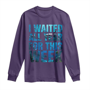 Shark Lover Week Gift Long Sleeve Shirt I Waited All Year For This Week