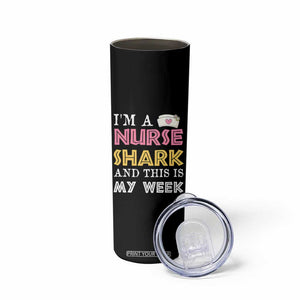 Funny Nurse Shark Gift Skinny Tumbler This Is My Week