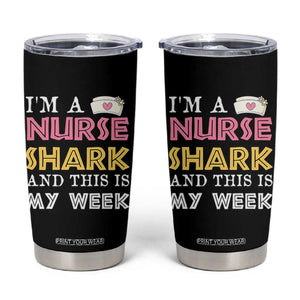 Funny Nurse Shark Gift Tumbler Cup This Is My Week
