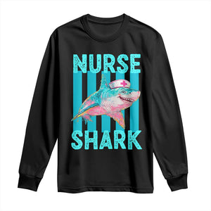 Funny Nurse Shark Long Sleeve Shirt Medical Worker Appreciation Gift
